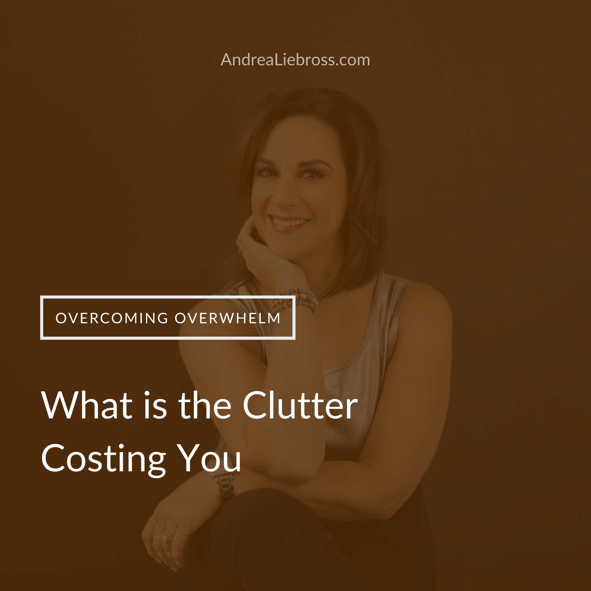 What is the Clutter Costing You What is the Clutter Costing You