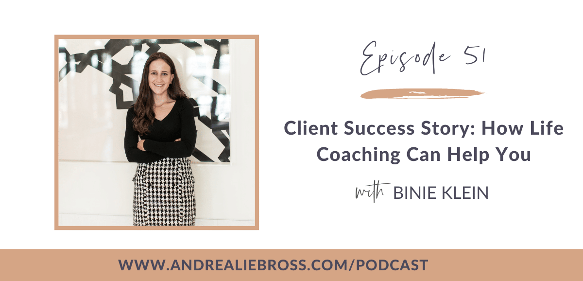 Client Success Story: How Life Coaching Can Help You with Binie Klein