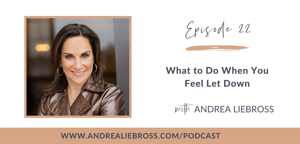 What to Do When You Feel Let Down