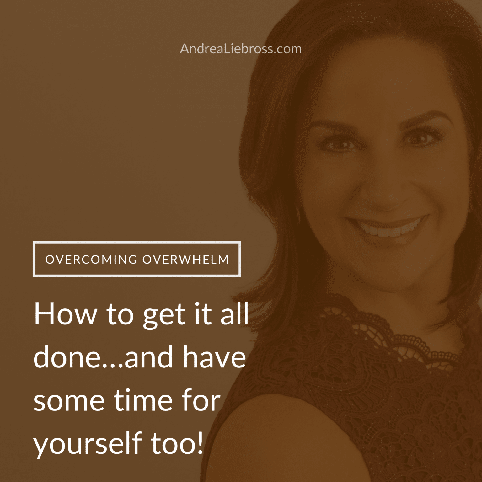 How to get it all done…and have some time for yourself too!