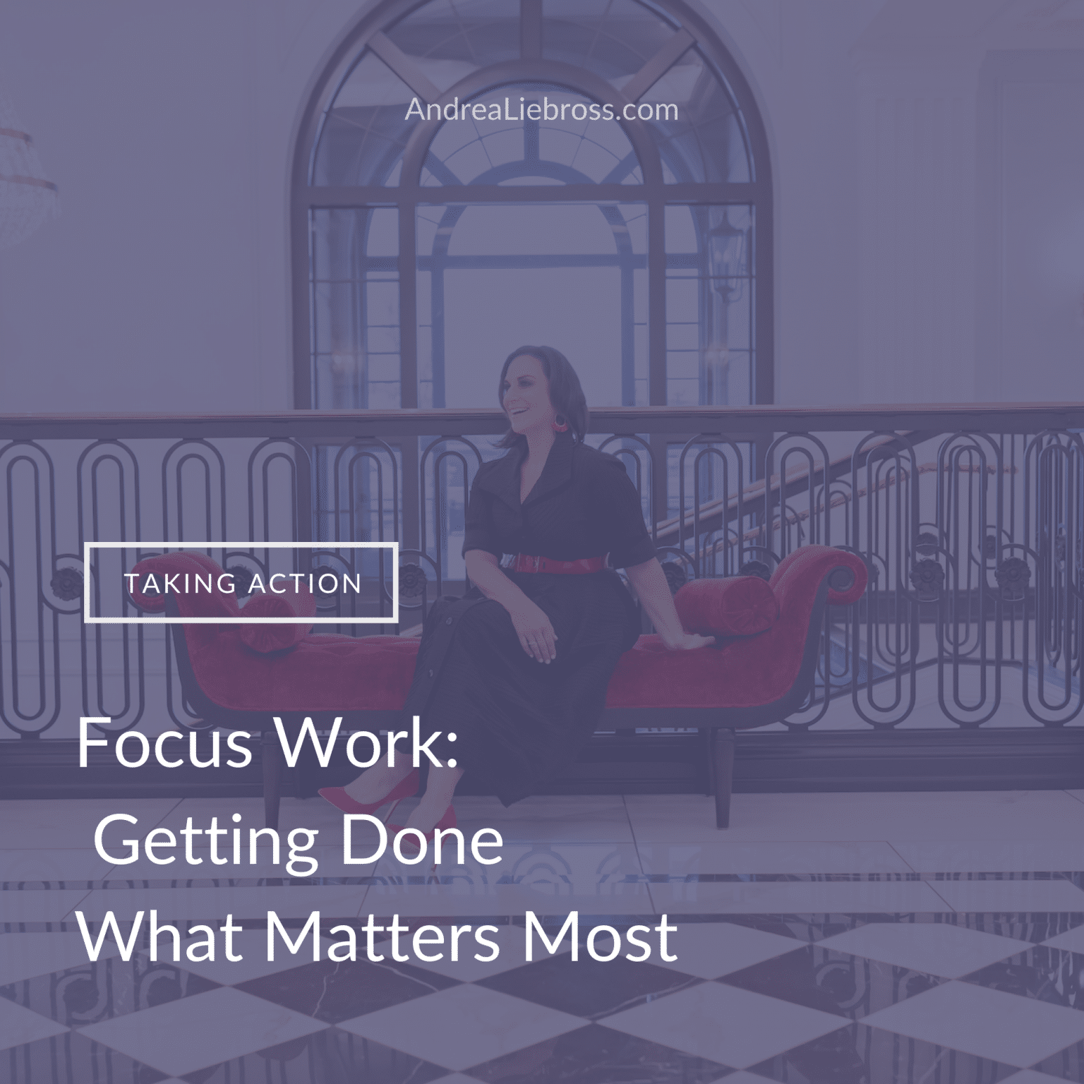 How to Get Done What Matters Most