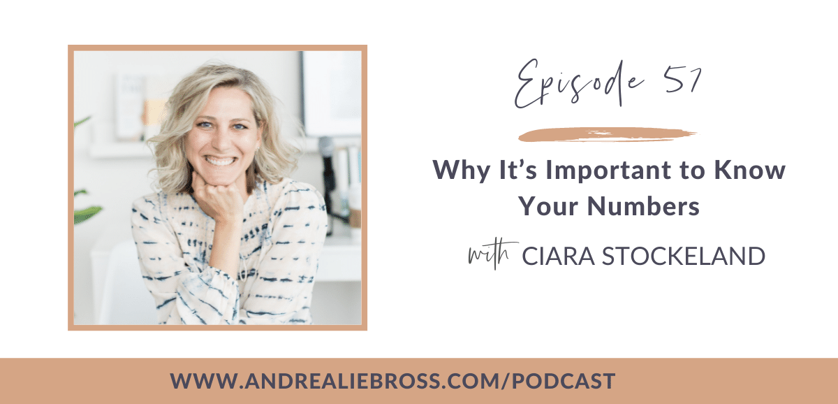 Why It’s Important to Know Your Numbers with Ciara Stockeland