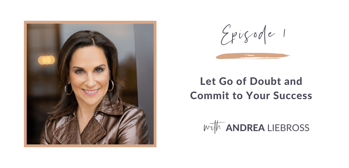 Let Go of Doubt and Commit to Your Success