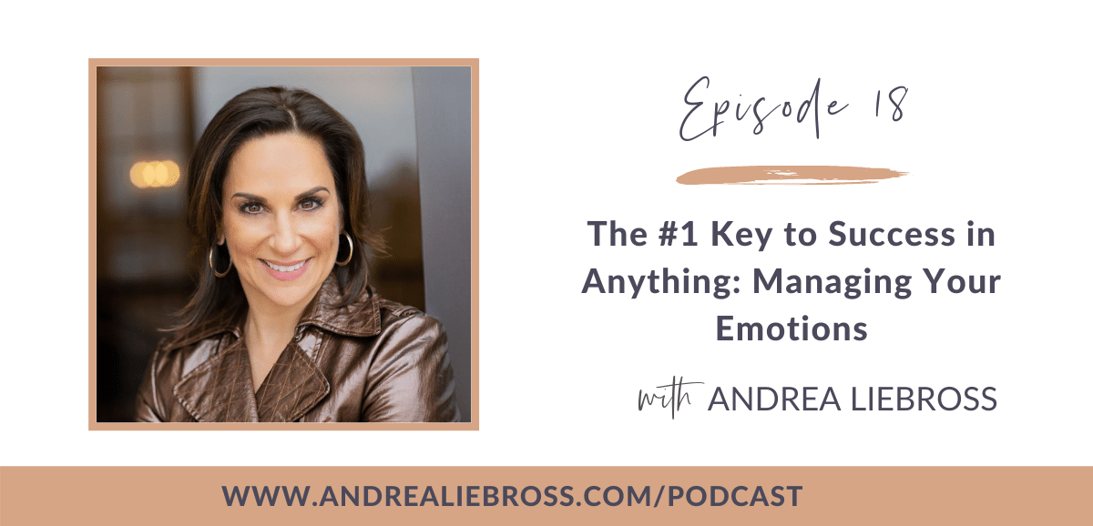 The #1 Key to Success in Anything: Managing Your Emotions