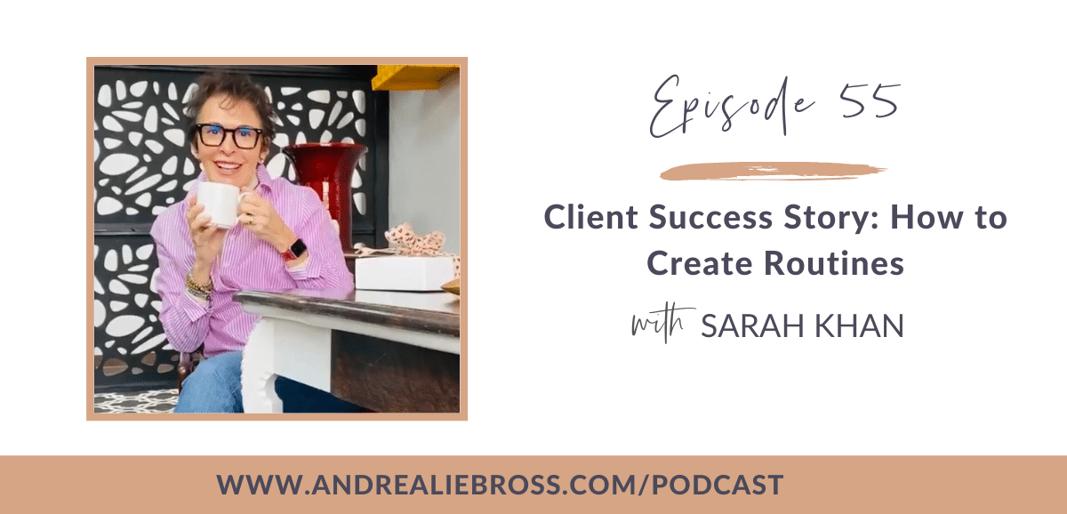 Client Success Story: How to Create Routines with Sarah Khan