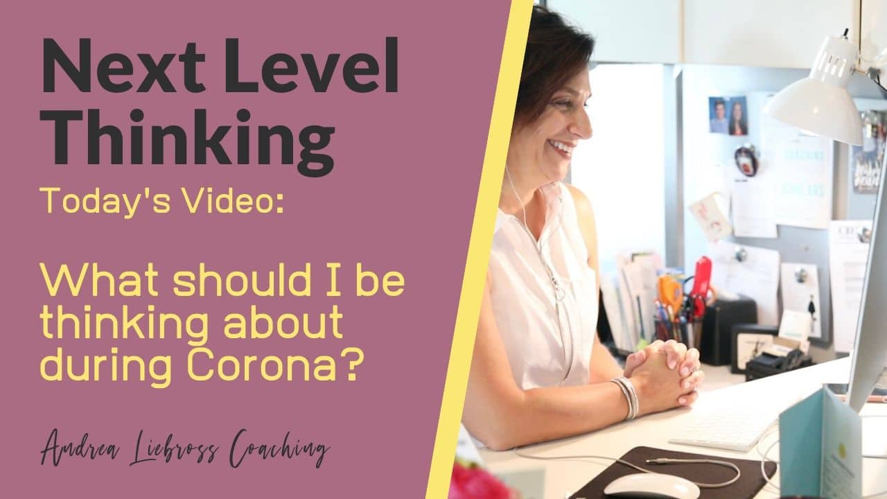 What Should be Thinking about during Corona? Andrea Liebross