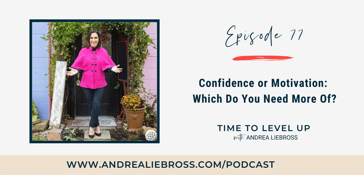 Confidence or Motivation: Which Do You Need More Of?