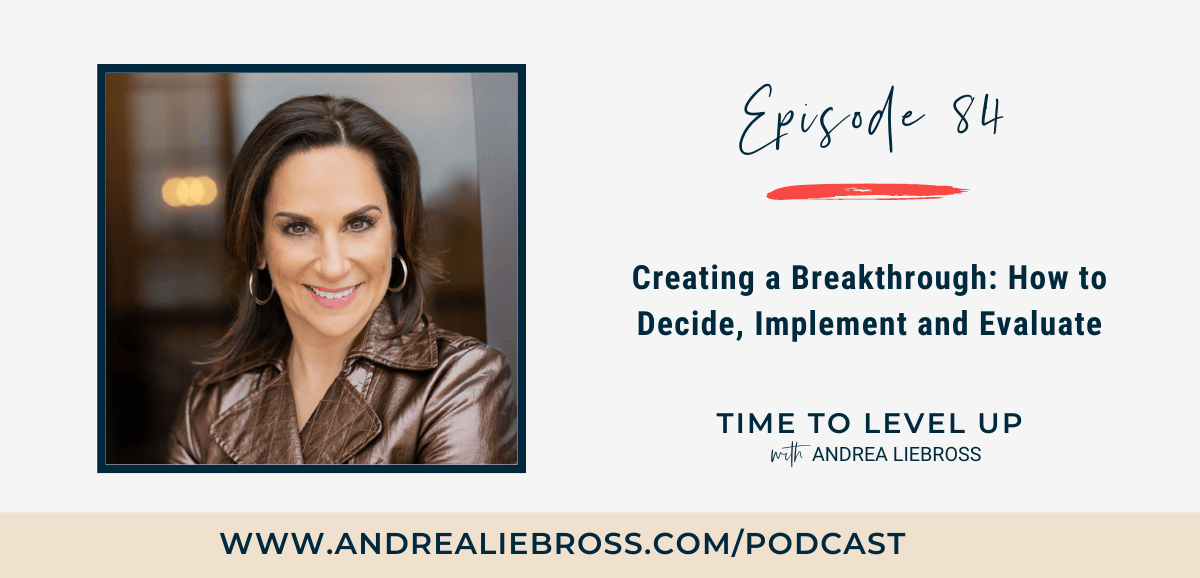 Creating a Breakthrough: How to Decide, Implement and Evaluate