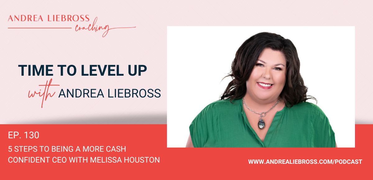 5 Steps To Being a More Cash Confident CEO with Melissa Houston