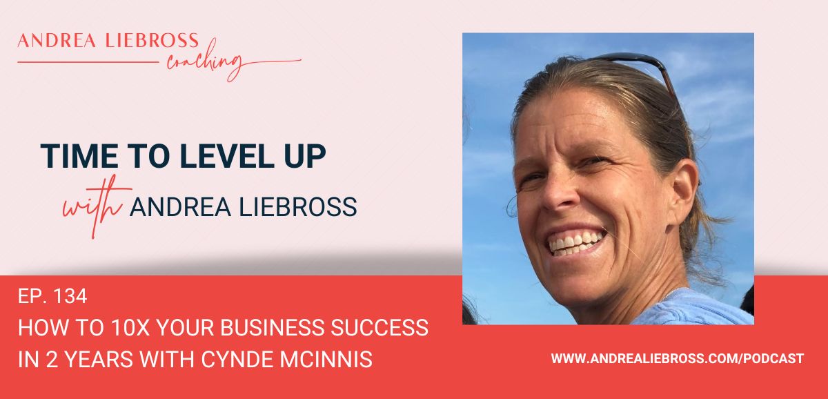 10Xing Your Business Revenue in 2 Years with Cynde McInnis