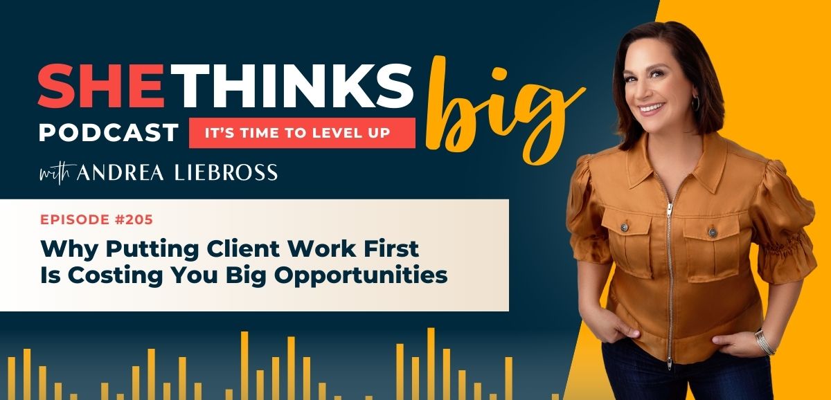 Why Putting Client Work First Is Costing You Big Opportunities