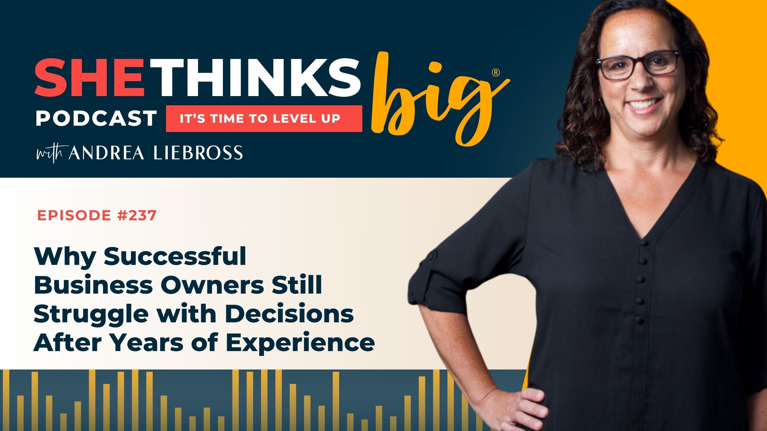 Why Successful Business Owners Still Struggle with Decisions After Years of Experience