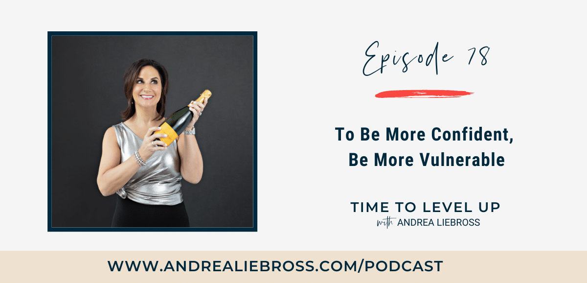 To Be More Confident, Be More Vulnerable