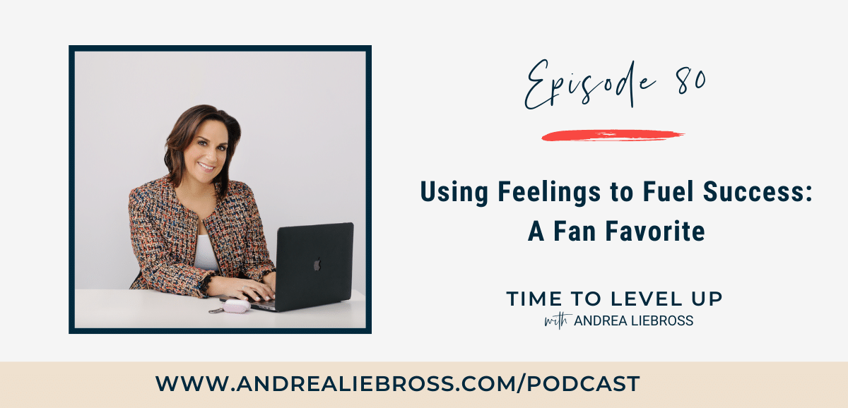 Using Feelings to Fuel Success: A Fan Favorite